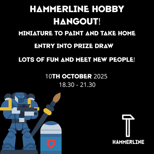 Hammerline Hobby Hangout! (10/10/25)